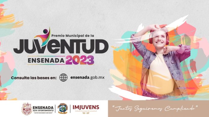 Reitera gobierno de Ensenada llamado para aspirantes al Premio Municipal dela Juventud 2023. lasnoticias.info