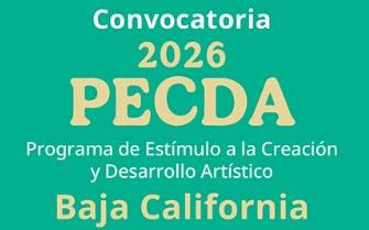 EL SISTEMA DE APOYOS A LA CREACIÓN Y EL INSTITUTO DE SERVICIOS CULTURALES DE BAJA CALIFORNIA LANZAN LA CONVOCATORIA DEL PECDA BAJA CALIFORNIA 2026.lasnoticias.info