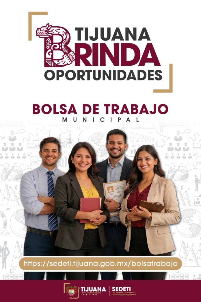 Impulsa Gobierno Municipal de Tijuana oportunidades de empleo a través de Bolsa de Trabajo